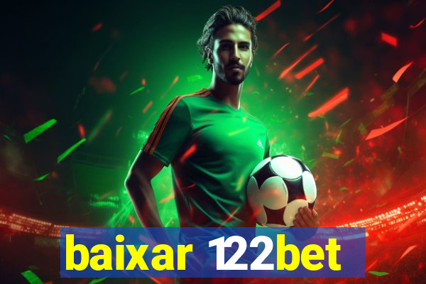 baixar 122bet